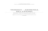 TURKEY - ARMENIA RELATIONS• Speakers were Ahmet Unal Cevikoz who is the former Ambassador of Turkey to the UK, ... Turgut Özal put the official application for membership. ... In