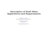 Description of ResE Video Applications and Requirementsgrouper.ieee.org/groups/802/3/re_study/public/200505/garner_1_rev1_0505.pdfISO/IEC 13818-2 ISO/IEC 13818-3 ISO/IEC 13818-1. 10