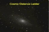 Cosmic Distance Ladder · 2011. 2. 28. · Cosmic Distance Ladder Space is vast and the techniques of the cosmic distance ladder help us measure that vastness.