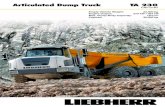 Articulated Dump Truck TA 230 - MMT ITALIA · 2013. 7. 12. · TA 230 Litronic 3 Economy Liebherr dump trucks set standards in terms of their effi - ciency. The Liebherr D 936 engine