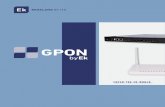 GPON - Ekselans by ITS...GPON OLTs REFERENCE OLT 16E Code 310009 Interfaces Switching capacity 60 Gbps PON Interfaces 16 ports SFP GPON Uplink Interfaces 2 ports SFP 10GE …