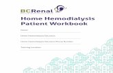 Home Hemodialysis Patient Workbook - BC Renal Home... · 2020. 10. 2. · • While learning home hemodialysis, you might hear or read some words or phrases that you do not know.