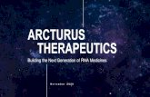 Arcturus Therapeutics, Inc.Arcturus is a Clinical-Stage mRNA Vaccines and Medicines Company 3 BUILDING INNOVATIVE RNA MEDICINES Promising Therapeutic Candidates • LUNAR-COV19 (COVID-19