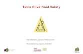 Table Olive Food Safety - Australian Olives · 2020. 3. 3. · meeting the requirements of . The Voluntary Industry Standard for Table Olives in Australia (RIRDC 2012) for each product