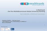 U-Multirank - the first Multidimensional Global University ...6 Andreas Schleicher, Director of Education, OECD “With a first-of-its-kind multi-dimensional approach to comparing