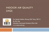 Indoor Air Qualitybedoksafetygroup.wsh.sg/attachments/articles/IndoorAirQuality.pdf · – SS 554:2009 Code of practice for Indoor air quality for air-conditioned buildings. IAQ monitor: