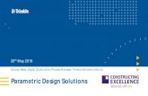 Parametric Design Solutions - Constructing Excellence · 2019. 5. 23. · Parametric design linked with parametric modelling - § Simplifies modelling complicated geometry § Enables