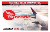 REVISTA DE AERONÁUTICA...La revista está presente en las empresas clave de la industria y dependencias afines a la aeronáutica: • Más de 400 empresas del ramo aeronáutico •