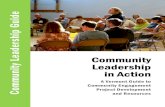 Community Leadership in Actioncommunity! What is leadership? How do we deﬁne it? In democracy, leadership is a process; the act of stepping up for one’s community, listening, adding