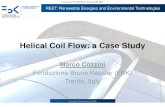 Helical Coil Flow: a Case Study - COMSOL Multiphysics · 2009. 12. 1. · Helical Coil Flow Helical channel with non trivial cross section Large number of turns infinite coil approximation