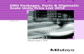 DRO Packages, Parts & Digimatic Scale Units Price List 2014Interface Mitutoyo Original Serial Interface (Connectable only to KA Counter) Effective Length 4” (100mm) to 120” (3000mm)