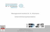Management-Institut Dr. A. Kitzmann Unternehmenspräsentation … · 2017. 12. 21. · Hausaufgabe für die nächste Sitzung Fazit . Management-Institut Dr. A. Kitzmann Dorpatweg