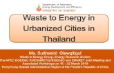 Waste to Energy in Urbanized Cities in Thailand...Kingdom of Thailand Source: Capital and largest city: Bangkok Official languages: Thai Population: 68,863,514 Area: 513,120km2 GDP: