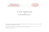 Club Manual Guidelines - WAKO CANADA...Club Manual & Guidelines The following document is provided to the owner/operators of current Club Members of WAKO Canada. No reproduction (print