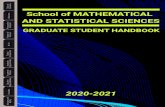 School of MATEMA TICAL AD STATISTICAL SCIENCES...School of MATEMA TICAL AD STATISTICAL SCIENCES R ADU ATE STDENT H ADB OOK 2020 -2 0 21 Table of Contents Welcome Prospective Students