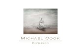 Michael Cook Civilised - Andrew Baker Cook_Civilised.pdfLieutenant James Cook (b.1728–d.1779) a British explorer, navigator and cartographer who first visited Australia in 1770 on
