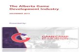 The Alberta Game Development Industry · 2019. 8. 28. · in the 2015 ESAC study, Alberta ranks a distant fourth in total of total game development employment. Across Canada there