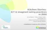 ICT & imagined eating practices in 2050 - Trinity College Dublin · 2020. 2. 6. · Future Kitchens: Sustainability • “The kitchen will come to embody a move towards sustainable