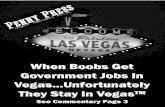 When Boobs Get Government Jobs In VegasUnfortunately …pennypresslv.com/Penny Press 7-7-5.pdfI know we at Liberty Watch (the email and the magazine) had agreed to a moratorium on