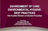 ENVIRONMENT OF CARE ENVIRONMENTAL HYGIENE: BEST …publichealth.lacounty.gov/acd/presentations/2018 IP 2Day... · 2018. 5. 15. · Pomona Valley Hospital Medical Center ENVIRONMENT