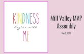 Mill Valley MVP Assembly Kindness Assembly.pdfMakayla McKinney - Mrs. Scheiderer. Thank you Mill Valley Students, Parents, & Staff!!!!! WHENEVER POSSIBLE. POSSIBLE. DALAI LAMA DALAi