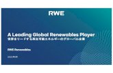 RWE Renewables...Page 1 RWE Renewables 世界をリードする洋上風力の グローバル企業 Our energy for a sustainable life 持続可能な世界のために Page 2 エネルギー転換の原動力としての強力な地位