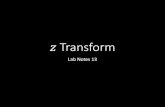 𝑧 Transformperrins/class/F14_360/lab/... · 2014. 12. 2. · Unilateral z-Transform Region of Convergence for the unilateral z-Transform is always the open exterior of a circle,