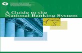 A Guide to the National · 2021. 3. 8. · system, was enacted in 1863. Provisions of that act were reenacted and clarified by the National Bank Act a year later, in 1864. The opening