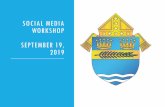 Social Media workshop September 19, 2019 · 2019. 9. 19. · GOALS FOR TODAY 1. At last Quarterly Parish Communication Strategy Meeting, voted to have Social Media Workshop 2. Collaborate