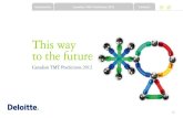 This way to the future - SNPTV · 2016. 1. 13. · Introduction TMT Predictions 2012 Contacts National Regional Duncan Stewart Director of Deloitte Canada Research and co-author of
