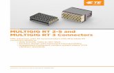 MULTIGIG RT 2-S and MULTIGIG RT 3 Connectors · VPX advances with TE Connectivity’s (TE) MULTIGIG RT connector platform: • Data transfer rates to 25+ Gb/s • Modular design with