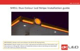SHELL Duo Colour Led Stripe Installation guide · 2018. 7. 26. · SHELL Duo Colour Led Stripe Installation guide date: 13-07-2018 SHORTEN THE ADJUSTABLE LED STRIPE A B The adjustable