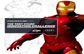 THE TONY STARK INNOVATION CHALLENGE · PDF file 2010. 4. 28. · ABOUT THE TONY STARK INNOVATION CHALLENGE In lieu of weapons manufacturing, Tony Stark is taking Stark Industries in