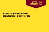 TDA StraTegic review 2014/15 - Torbay · 2016. 9. 9. · TDA StraTegic review 2014/15 23 2882/0315. executive SummAry TDA Strategic Review 2014 Delivering successes for the TDA to