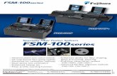 Specialty Fiber Fusion Splicers FSM-100 series · 2019. 3. 6. · Fujikura specialty fiber splicer FSM-100 series offer a host of innovative technology to address the rapidly expanding