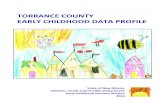 Torrance County Profile - CYFD · 2019. 3. 6. · _____!Torrance!County!Early!ChildhoodDataProfile!!!_____! 2" ChildrenYouthandFamilies!Department! ThisreportprovidesdataonTorranceCountyandthethreeinve