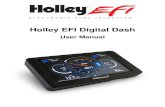 Holley EFI Digital Dash - EFISystemPro.com · 2015. 9. 21. · The Holley EFI Digital Dash measures 7.5" wide, 4.625" tall and 1" deep, making it a compact, customizable dash for