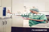 Dometic Care · 2018. 12. 23. · Dometic Medical and Food Line refrigerators have been proven thousands of times over, across Europe and beyond. They are among the most compact of