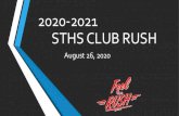 2020-2021 STHS CLUB RUSH - browardschools.com...Inspire literacy across STHS • Build winning relationships with peers that support relevant connections through reading • Promote