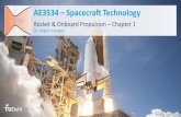 AE3534 Spacecraft Technology - TU Delft OCW€¦ · What is rocket propulsion? •A rocket engine is a pure reaction system: • A large quantity of fluid (propellant) is expelled