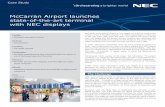 McCarran Airport launches state-of-the-art terminal with NEC … · 2016. 11. 15. · McCarran International Airport in Las Vegas can trace its roots to the 1940s, when it shuttled