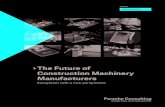 The Future of Construction Machinery Manufacturers · 2020. 9. 3. · construction machinery manufacturers forms the corner stone of this strategy paper.6 Participants from construc-tion-related