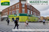 MAIDSTONE - LoopNet...McDonalds, CEX,Yorkshire Building Society and Tesco to name but a few. Week Street is the town’s main pedestrianised shopping area, linking Maidstone East railway