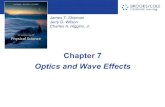 Optics and Wave Effects Sections 7.1-7bkc/phy102/optics.pdf · 2018. 8. 20. · Optics and Wave Effects Chapter 7. Reflection ... • Refraction - bending of light waves caused by