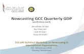 Nowcasting GCC Quarterly GDP - UNCTAD · 2020. 9. 10. · Nowcasting GCC Quarterly GDP (preliminary work) Almukhtar Al-Abri Kari Mannien Said Al-Saqri Asiya Al-Ghafri CCS-UN Technical