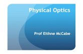 SF Part 1 B Physical optics - Trinity College Dublin...SF Physical Optics (12 lectures) Introduction: light as a wave. Plane waves. Light in matter: electron oscillator for a dielectric.