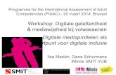 Workshop: Digitale geletterdheid & mediawijsheid bij ......Workshop: Digitale geletterdheid & mediawijsheid bij volwassenen Digitale mediaprofielen als startpunt voor digitale inclusie
