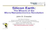 The Miracle of the Micro/Nanoelectronics Revolution 3080... · 2015. 3. 30. · John D. Cressler, 1/07 10 The Information Age Some Facts: • The Information Age Exists ONLY because