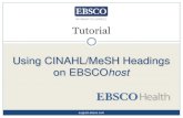 Using CINAHL/MeSH Headings on EBSCOhostWelcome to EBSCO’s CINAHL and MeSH Headings tutorial. Subject Headings are assigned based on article content and help you retrieve more relevant