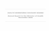Health Workforce Advisory Board: Annual Report to the ......engagement, expert opinion and advice from independent HWAB members to the Ministry, technical support when required, and
